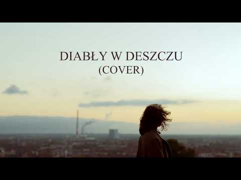 Kinga Niebieszczańska - Diabły w deszczu (COVER)
