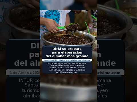 Diriá se prepara para elaboración del almíbar más grande