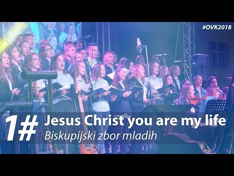 1. Biskupijski zbor mladih - Jesus Christ you are my life