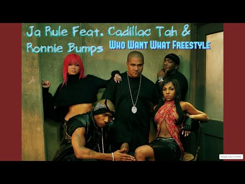 Ja Rule Feat. Cadillac Tah & Ronnie Bumps - Who Want What Freestyle