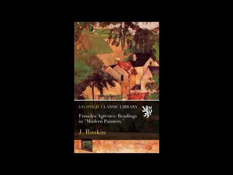 Frondes Agrestes: Readings in "Modern Painters" by John Ruskin — free full audiobook