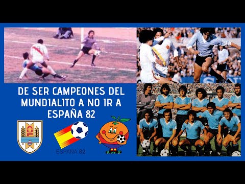 De ser campeones del mundialito, a no estar en España 82 // Selección Uruguaya 1981