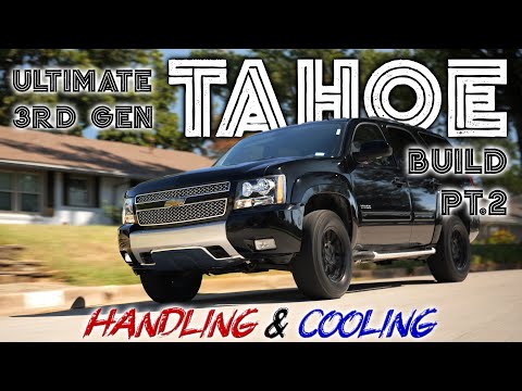 Building the Perfect Tahoe - Handling & Cooling Mods