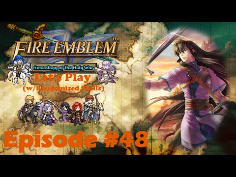 Fire Emblem Genealogy of the Holy War Let's Play (w/Random Skills) Episode 48: Shannan Goes Chop