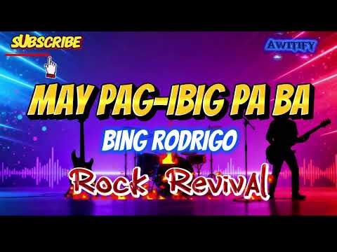MAY PAG-IBIG PA BA - BING RODRIGO (COVER)