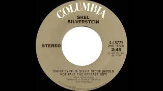1973 Shel Silverstein - Sahra Cynthia Sylvia Stout (Would Not Take The Garbage Out)