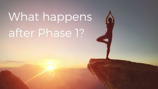 What happens after Phase 1?