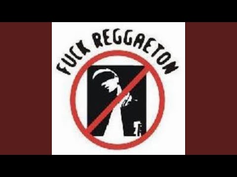 Fuck Reggaeton