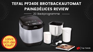 Tefal PF240E Brotbackautomat Pain&Délices Review