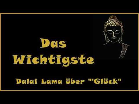 Zur Inspiration: Das Wichtigste - Dalai Lama 'Glück'