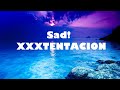 SAD XXXTENTACION Clean Lyrics