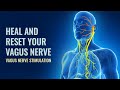 Vagus Nerve  Reset To Release Trauma Stored In The Body | Parasympathetic Nervous system Stimulation