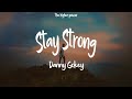 Danny Gokey - Stay Strong (Lyrics)  | 1 Hour