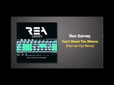 Paul van Dyk remix of CAN'T STAND THE SILENCE by Rea Garvey