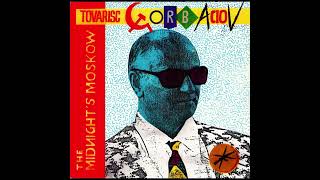 The Midnight's Moskow  - Tovarisc Gorbaciov  1987 Italo Disco