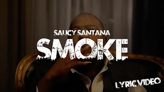 Saucy Santana - Smoke (Official Lyric Video)