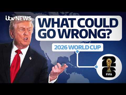 The 5 biggest problems the 2026 World Cup could face | ITV News