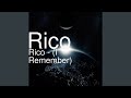 Rico (I Remember) Rico (I Remember)