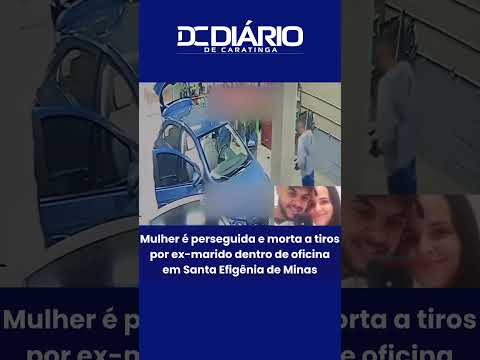 Mulher é perseguida e morta a tiros por ex-marido dentro de oficina em Santa Efigênia de Minas