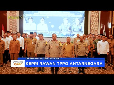 POLDA KEPULAUAN RIAU BENTUK GUGUS TUGAS TPPO