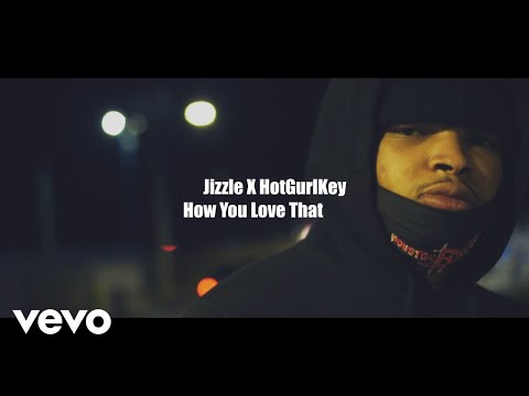 Jizzle, HotGurlKey - How U Luv That
