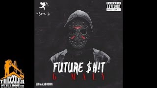 G Maly - Future Shit [Prod. Denis The Producer] [Thizzler.com]