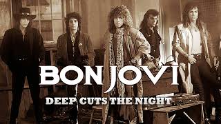 Bon Jovi - Deep Cuts The Night (1986)