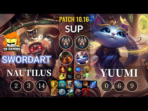 SN SwordArt Nautilus vs Yuumi Sup - KR Patch 10.16