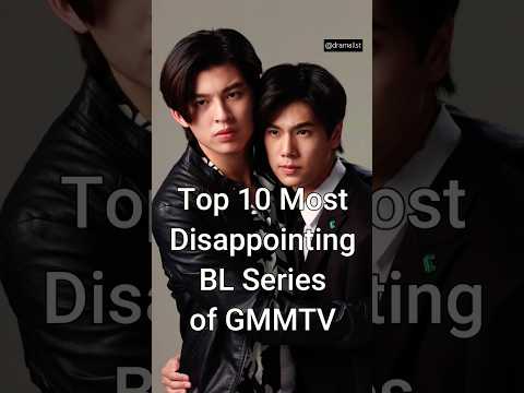 Top 10 Most Disappointing BL Drama of GMMTV #trendingshorts #blseries #dramalist