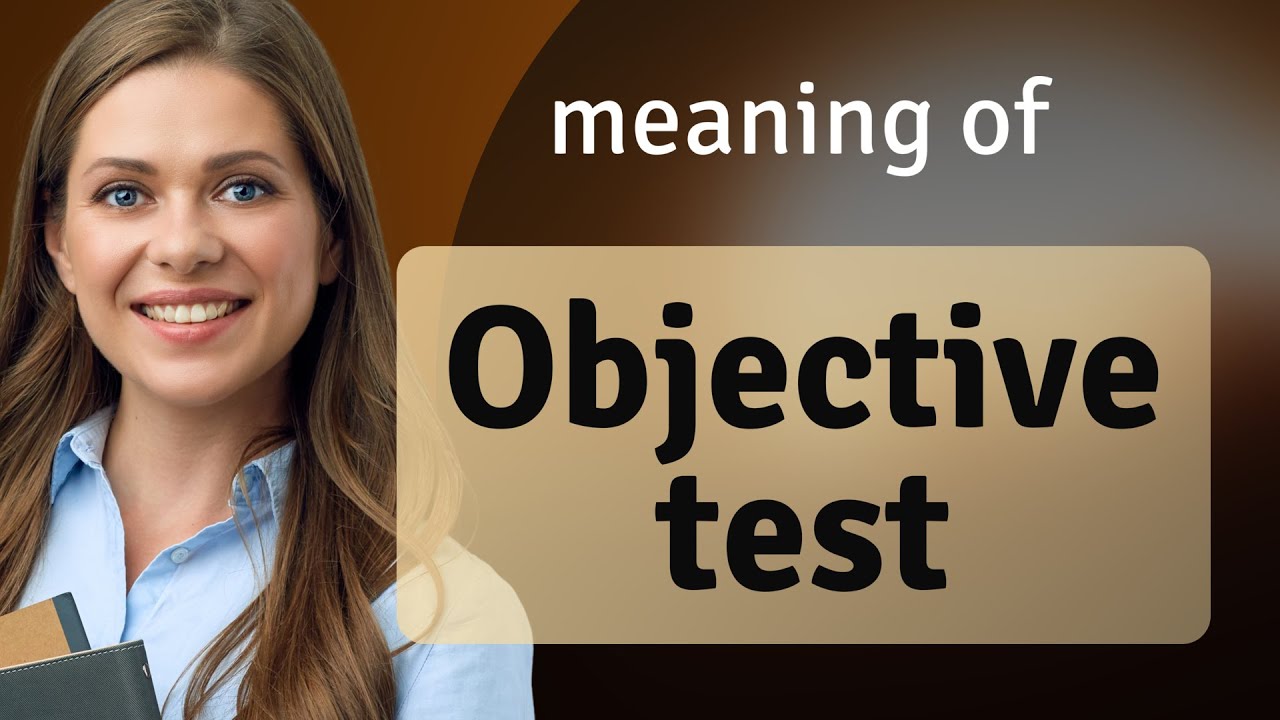 Understanding Objective Tests: A Simple Guide