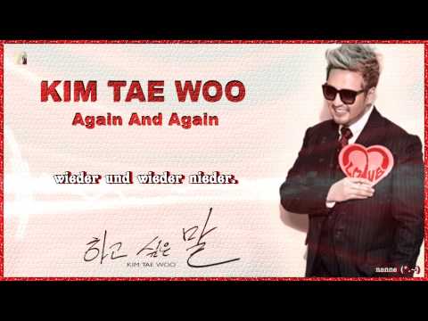 Kim Tae Woo (김태우) - Again And Again (또또) k-pop [german sub]