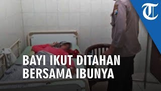 Bayi 3 Bulan Ikut Dipenjara dengan Ibunya yang Terlibat Kasus Narkoba Divonis 6 Tahun