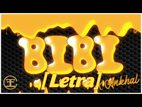Milly ft. Ankhal - BIBI [Honey Bee🍯🐝] (Letra/Lyrics) || Alex 18