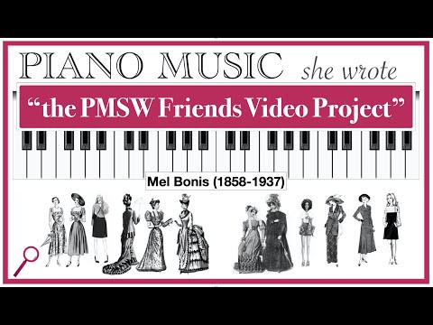 Friends Video Project: Mel Bonis - Mélisande, from "Femmes de légende"