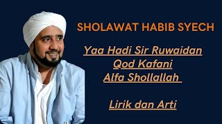 Download lagu Sholawat Habib Syech - ya hadi sir ruwaidan - qod kafani -alfa Sholallah lirik dan arti mp3