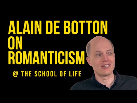 Alain de Botton on Romanticism