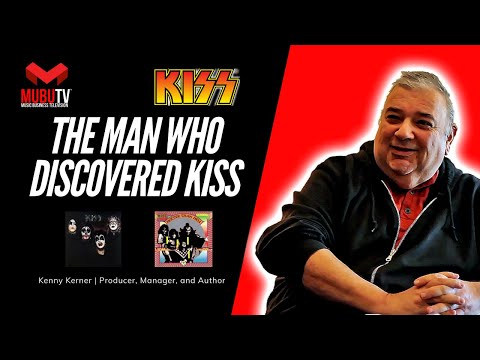 The Man Who Discovered KISS - Kenny Kerner Producer, Manager & Author - MUBUTV