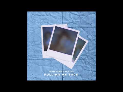 Rad Cat x Drew Hand - Pulling me back