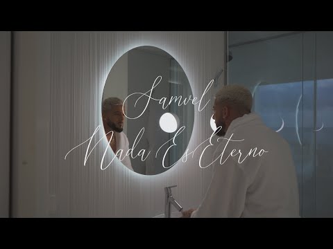 Samvel - Nada es eterno (Videoclip Oficial)