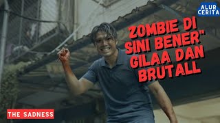 Download lagu NI FILM ZOMBIE BEDA DARI YG LAENN, ZOMBIENYA BENER² SAD1S‼️- Alur Cerita Film The Sadness (2021) mp3