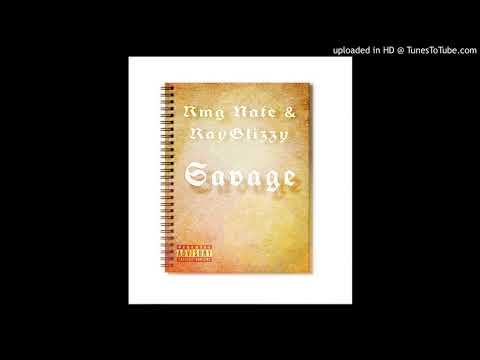 Rmg Nate & RayGlizzy - Savage