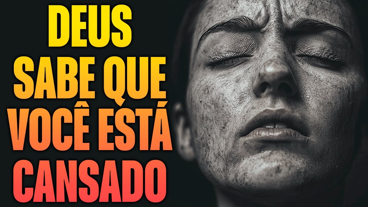 Deus Sabe Que Você Está Cansado - Deixe Nas Mãos De Deus