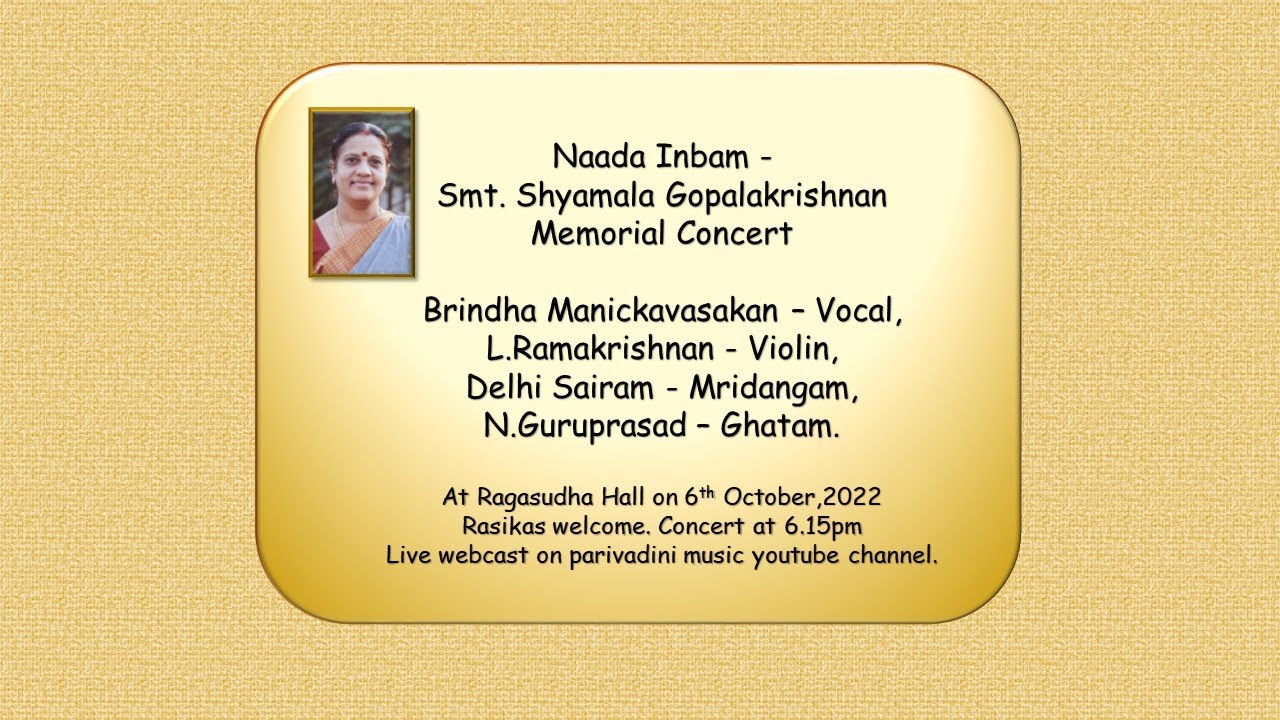 Vidushi Brindha Manickavasakan for Smt. Shyamala Gopalakrishnan Memorial Concert - Naada Inbam.