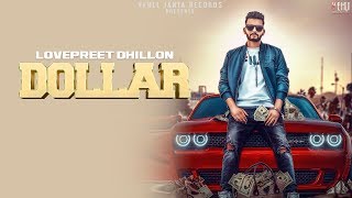 Dollar (Full Video) | Lovepreet Dhillon | Latest Punjabi Songs 2018 | Vehli Janta Records