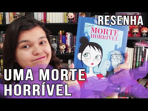 HQ UMA MORTE HORRÍVEL - RESENHA | Bruna Miranda