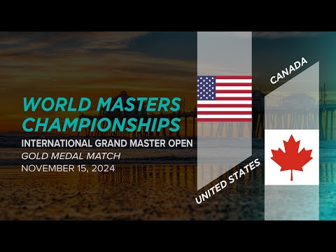 United States vs. Canada | Grand Master Open Gold Medal Match | 2024 World Masters Championships