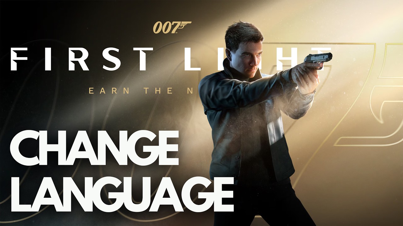 How To Change Language in 007 First Light - Tutorial