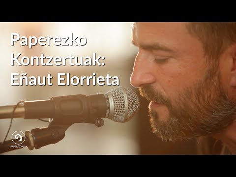 Eñaut Elorrieta - Paperezko Kontzertuak
