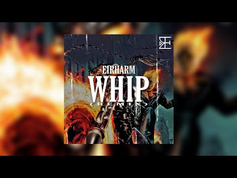 Eirharm - WHIP! (Remix) ft. MÆYØ [Official Lyric Video]
