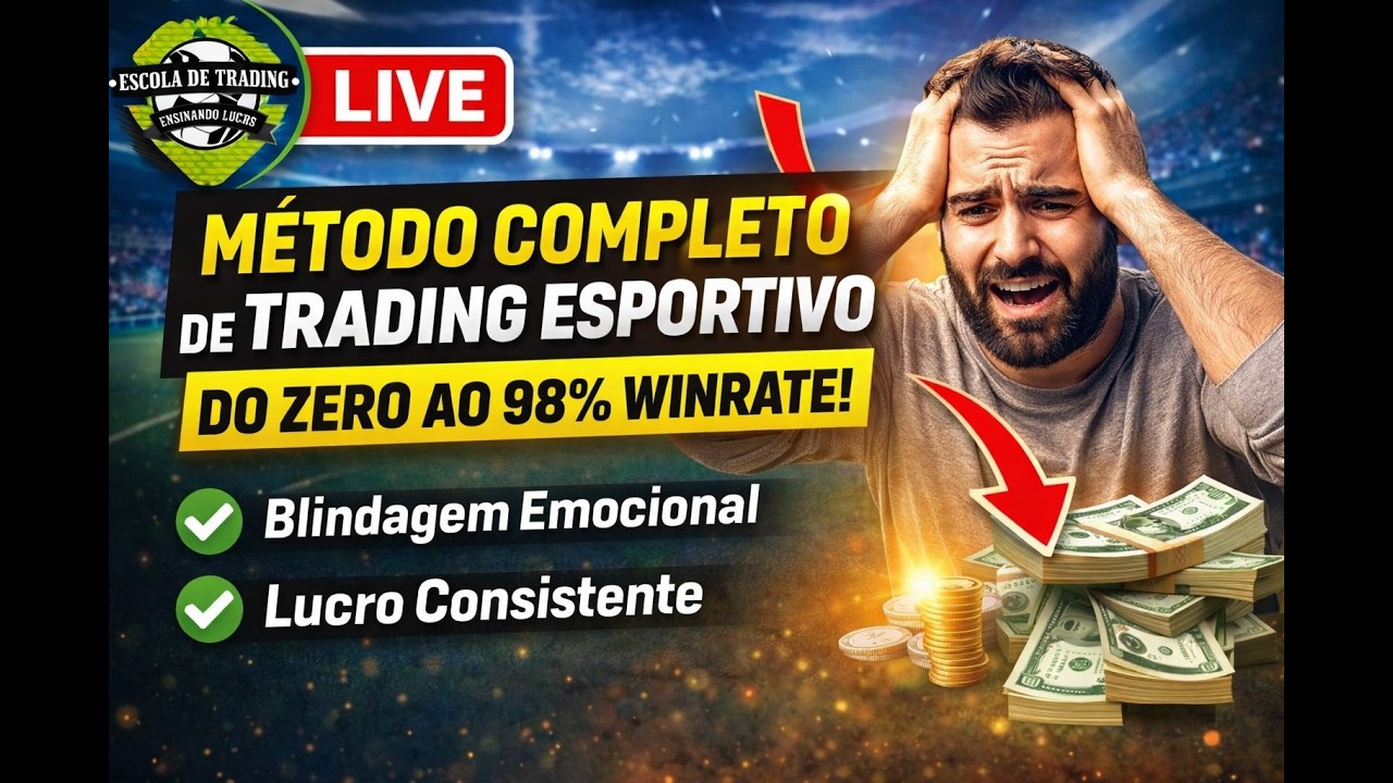 Método de Trading Esportivo do Zero a 98% Winrate | Blindagem Emocional e Lucro Consistente